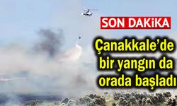 Çanakkale’de bir yangın da orada başladı