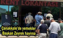 Çanakkale Kent Lokantasında yemekler Başkan Zeyrek hayrına