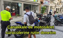 Çanakkale’de motosiklet sürücülerine rutin denetim