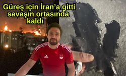 Güreş için İran’a gitti savaşın ortasında kaldı