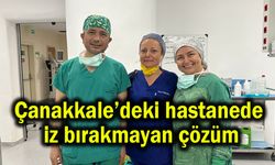 Çanakkale’deki hastanede iz bırakmayan çözüm