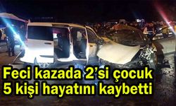 Kazada 2'si çocuk, 5 kişi hayatını kaybetti
