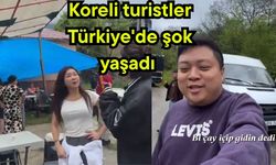 Koreli turistler Türkiye'de şok yaşadı
