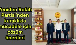 Yeniden Refah Partisi’nden kuraklıkla mücadele için çözüm önerileri