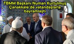 TBMM Başkanı Numan Kurtulmuş Çanakkale’de vatandaşlarla bayramlaştı
