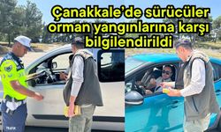 Çanakkale’de sürücüler orman yangınlarına karşı bilgilendirildi