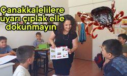 Çanakkalelilere uyarı çıplak elle dokunmayın