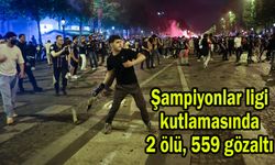 Şampiyonlar ligi kutlamasında 2 ölü, 559 gözaltı (Video)