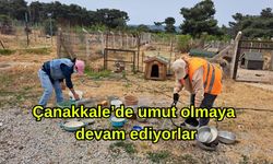 Çanakkale’de umut olmaya devam ediyorlar