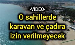 O sahillerde karavan ve çadıra izin verilmeyecek