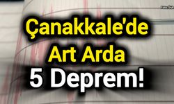Çanakkale'de Art Arda 5 Deprem