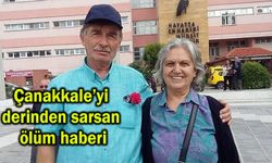 Çanakkale’yi sarsan ölüm haberi
