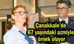 Çanakkale’de 67 yaşındaki azmiyle örnek oluyor
