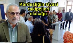 Kardeşliğin siyasi takipçileri olacağız (Video)
