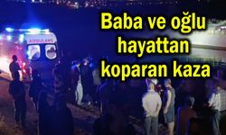 Baba ve oğlu hayattan koparan kaza (Video)