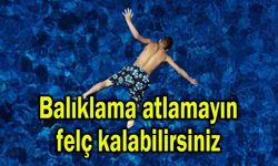 Balıklama atlamayın felç kalabilirsiniz