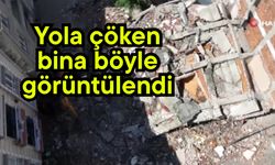 Yola çöken bina böyle görüntülendi (Video)