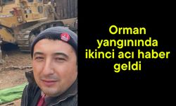 Orman yangınında ikinci acı haber geldi