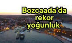 Bozcaada’da rekor yoğunluk (Video)