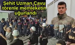 Şehit Uzman Çavuş törenle memleketine uğurlandı