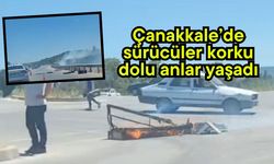 Çanakkale’de sürücüler korku dolu anlar yaşadı