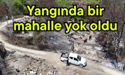 Yangında bir mahalle yok oldu