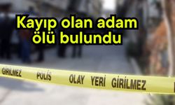 Kayıp olan  adam ölü bulundu