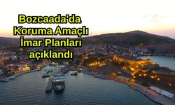 Bozcaada'da Koruma Amaçlı İmar Planları açıklandı