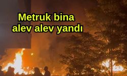 Metruk bina alev alev yandı