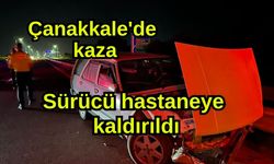 Çanakkale'de kaza, sürücü hastaneye kaldırıldı