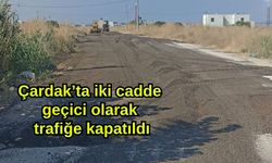 Çardak’ta iki cadde geçici olarak trafiğe kapatıldı