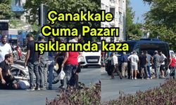 Çanakkale Cuma Pazarı ışıklarında kaza