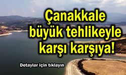 Çanakkale büyük tehlikeyle karşı karşıya (Video)