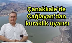 Çanakkale'de Çağlayan’dan kuraklık uyarısı