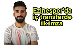 Ezinespor’da iç transferde ilk imza