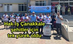Hak-İş Çanakkale şehitler için tek yürek oldu