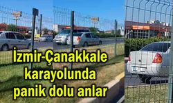 İzmir-Çanakkale karayolunda panik dolu anlar (Tıkla izle)