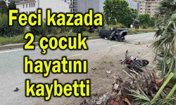 Feci kazada 2 çocuk hayatını kaybetti