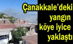 Çanakkale’deki yangın köye yaklaştı