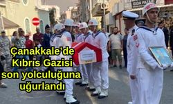 Çanakkale’de Kıbrıs Gazisi son yolculuğuna uğurlandı