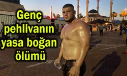 Genç pehlivanın yasa boğan ölümü
