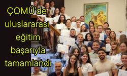ÇOMÜ’de uluslararası eğitim başarıyla tamamlandı