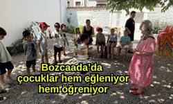 Bozcaada’da çocuklar hem eğleniyor hem öğreniyor