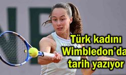 Türk kadını Wimbledon’da tarih yazıyor