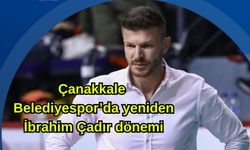Çanakkale Belediyespor’da yeniden İbrahim Çadır dönemi