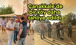 Çanakkale’de bir köy daha tahliye edildi