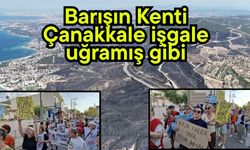 Barışın Kenti Çanakkale işgale uğramış gibi
