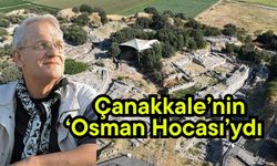 Çanakkale’nin ‘Osman Hocası’ydı