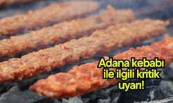 Adana kebabı ile ilgili kritik uyarı! (Video)