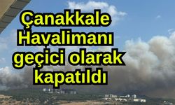 Çanakkale Havalimanı geçici olarak kapatıldı